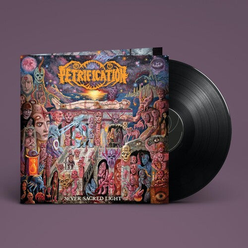 Petrification: Sever Sacred Light - VINYL
