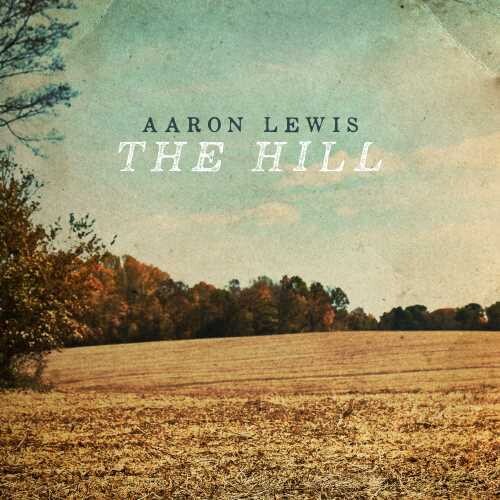 Aaron Lewis: The Hill - Record