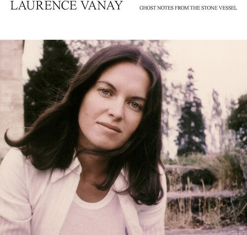 Laurence Vanay: Ghost Notes From The Stone Vessel - Record
