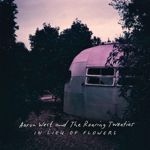 Aaron West & the Roaring Twenties- In Lieu of Flowers { VINYL LP }