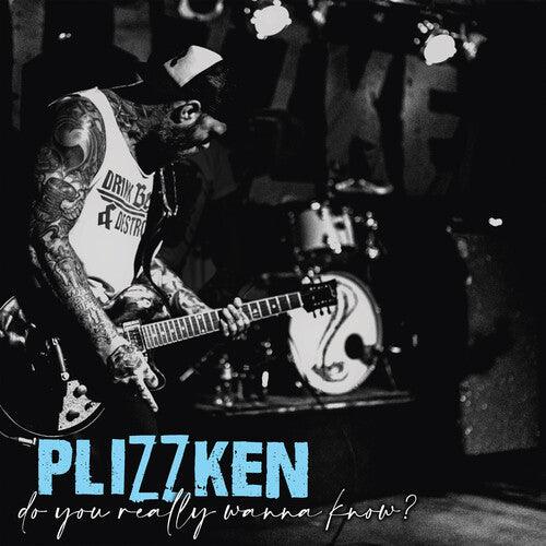 Plizzken- Do You Really Wanna Know? { VINYL LP }