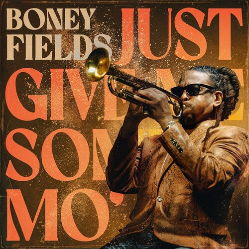 Boney Fields: Just Give Me Some Mo' - VINYL