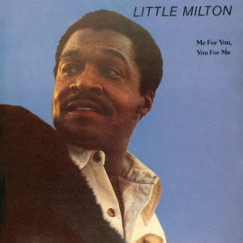 Little Milton: Me For You, You For Me - CD