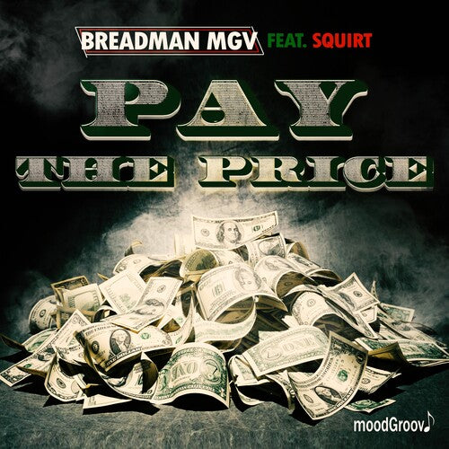 Breadman Mgv Featuring Squirt: Pay The Price - Record
