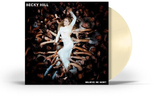 Becky Hill: Believe Me Now? - Record