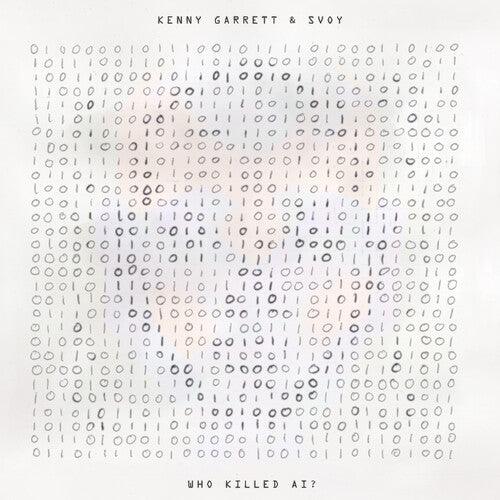 Kenny Garrett & Svoy- Who Killed AI -RSD24 { VINYL LP }