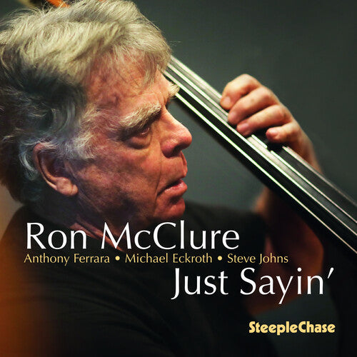 Ron McClure: Just Sayin' - CD