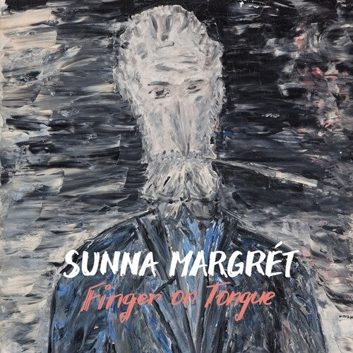 Sunna Margret: Finger on Tongue - Record