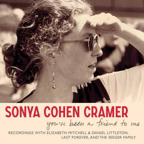 Sonya Cohen Cramer: You'Ve Been a Friend to Me - Record