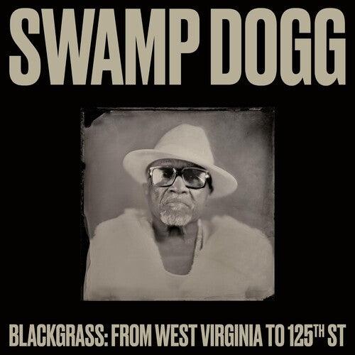 Swamp Dogg- Blackgrass: From West Virginia To 125th St { VINYL LP }