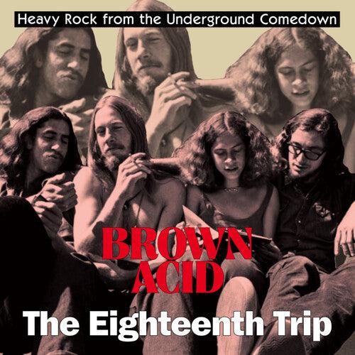 Various Artists- Brown Acid - The Eighteenth Trip (Various Artists) { VINYL LP }