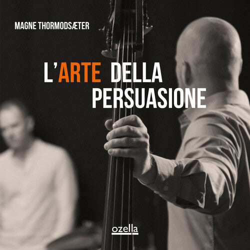 Magne Thormodsaeter: L'arte Della Persuasione - CD
