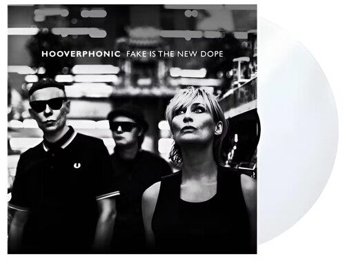Hooverphonic: Fake Is The New Dope - Clear Vinyl - Record
