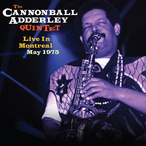 Cannonball Adderley: Live In Montreal May 1975 - VINYL