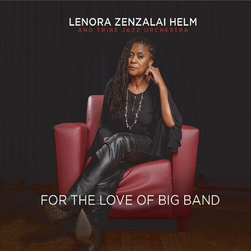 Lenora Zenzalai Helm & Tribe Jazz Orchestra Nonet: For The Love Of Big Band - CD