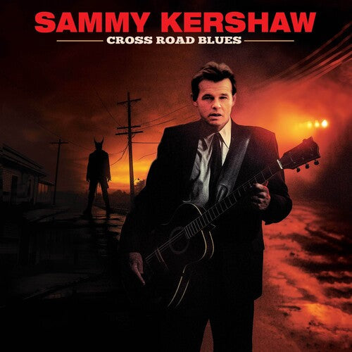 Sammy Kershaw: Cross Road Blues - Record