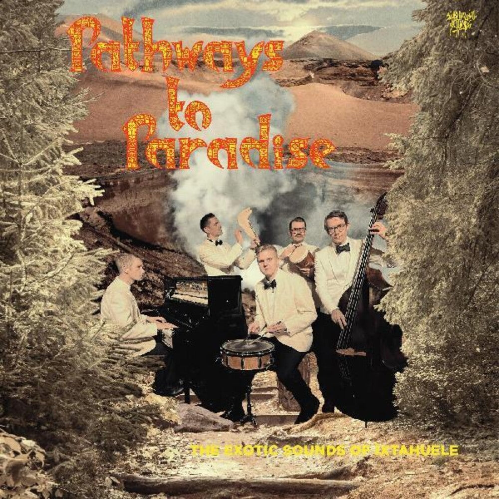 Ixtahuele- Pathways To Paradise [Limited Edition] { VINYL LP }