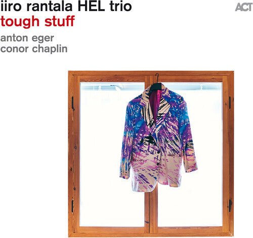 Rantala, Iiro / Chaplin, Conor / Eger, Anton: Tough Stuff - CD