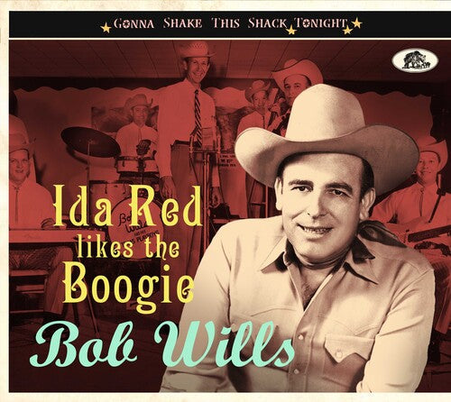 Bob Wills: Ida Red Likes The Boogie: Gonna Shake This Shack Tonight - Record
