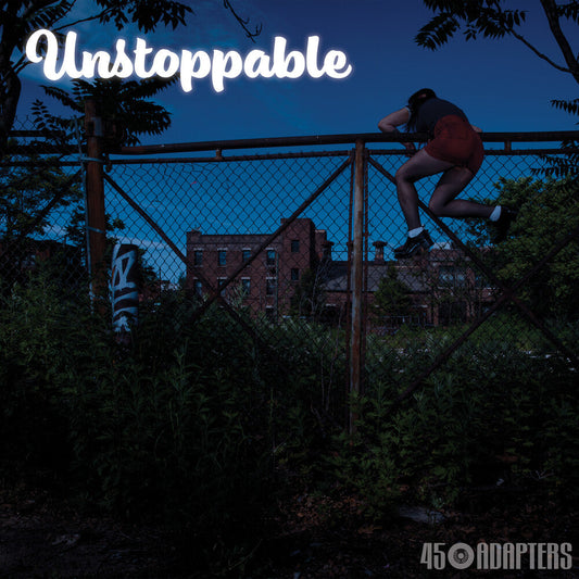 45 Adapters- Unstoppable { VINYL LP }