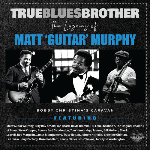 Various Artists: True Blues Brother: The Legacy Of Matt 'Guitar' Murphy - Record