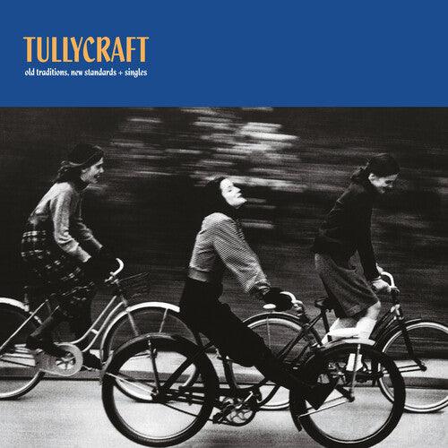 Tullycraft- Old Traditions, New Standards + Singles { VINYL LP }