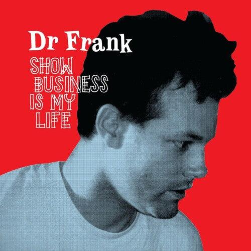 Dr Frank- Show Business Is My Life { VINYL LP }