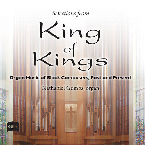 Nathaniel Gumbs: Selections from King of Kings - Organ Music of Black Composers, Past & Present - Record