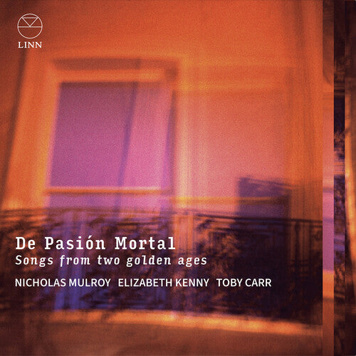 Toby Carr: De Pasion Mortal - Songs from Two Golden Ages - Record