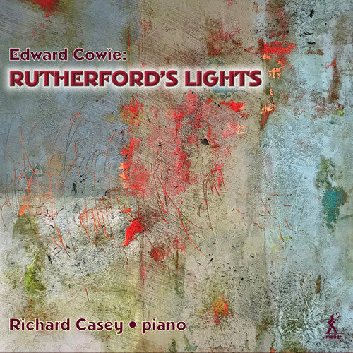 Richard Casey: Cowie: Rutherford's Lights - Record