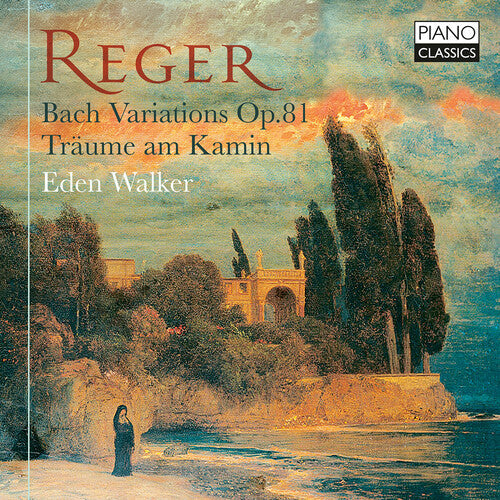 Eden Walker: Reger: Bach Variations, Op. 81; Traume am Kamin - Record