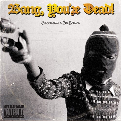 Brownlucci & Stu Bangas: Bang You're Dead - Record