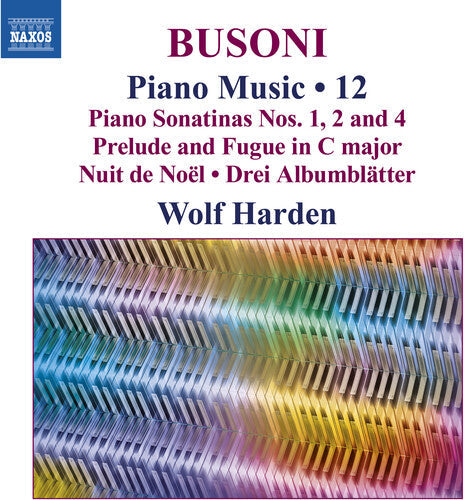 Wolf Harden: Busoni: Piano Music, Vol. 12 Piano Sonatinas Nos. 1, 2 and 4 - Prelude and Fugue in C major - Record