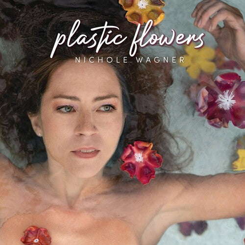 Nichole Wagner: Plastic Flowers - Record