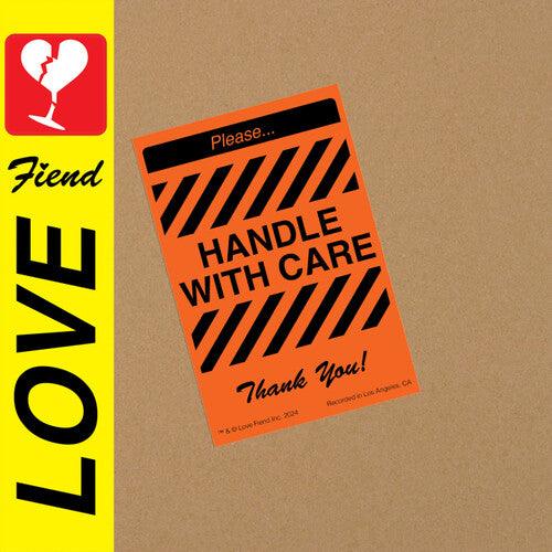 Love Fiend- Handle With Care { VINYL LP }