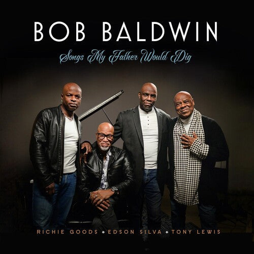 Bob Baldwin: Songs My Father Would Dig - CD