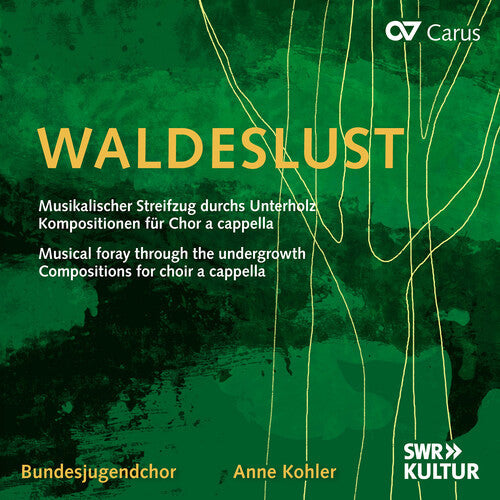 Bundesjugendchor: Waldeslust - Musical foray through the undergrowth, Compositions for choir a cappella - Record