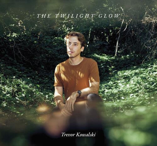 Trevor Kowalski: Kowalski: The Twilight Glow - Record