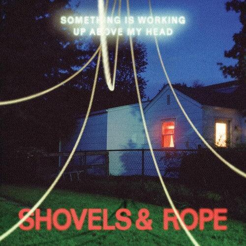 Shovels & Rope- Something Is Working Up Above My Head (Clear Vinyl) { VINYL LP }
