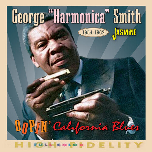 George Smith Harmonica: Oopin' California Blues 1954-1962 - Record