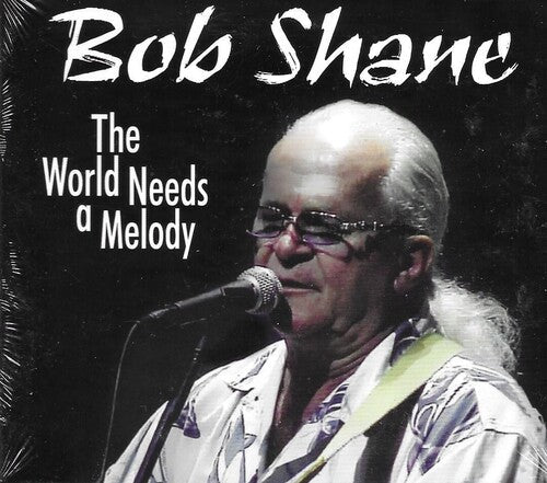 Bob Shane: WORLD NEEDS A MELODY - Record
