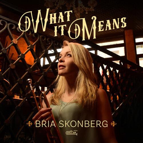 Bria Skonberg- What It Means { VINYL LP }