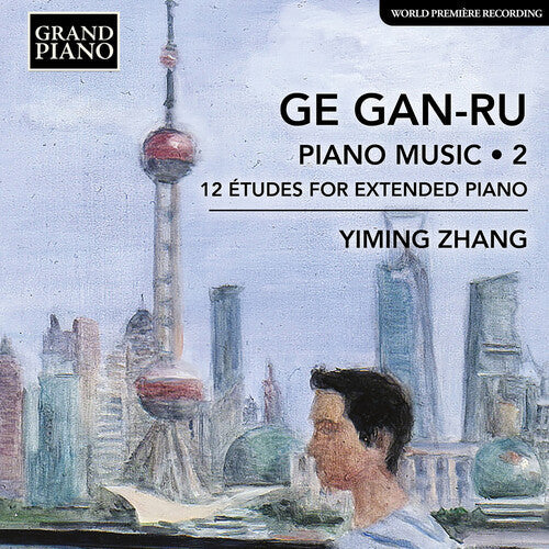 Yiming Zhang: Gan-Ru: Piano Music, Vol. 2 - 12
Etudes for Extended Piano - Record
