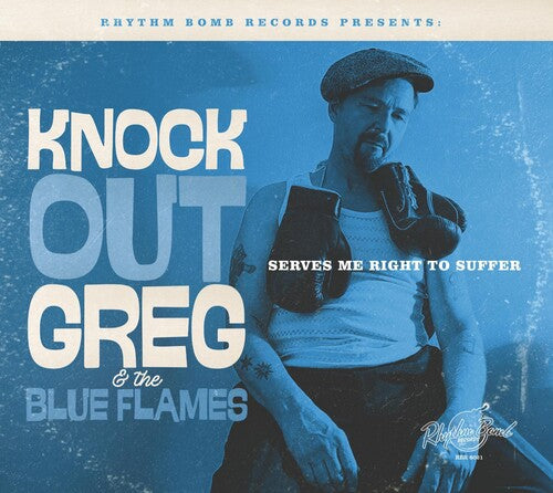 Knock-Out Greg / Blue Flames: Serves Me Right To Suffer - Record