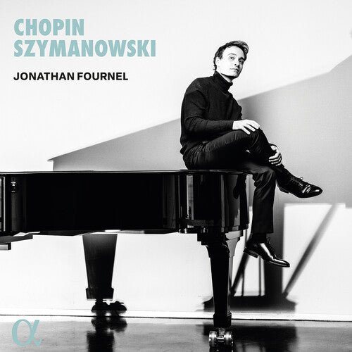 Jonathan Fournel: Chopin & Szymanowski - Record
