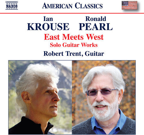Robert Trent: Pearl & Krouse: East Meets West - Solo Guitar Works - Record