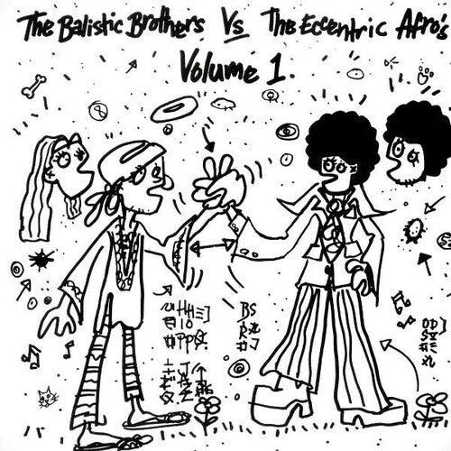 The Ballistic Brothers- The Ballistic Brothers vs. the Eccentric Afros - Vol. 1 { VINYL LP }