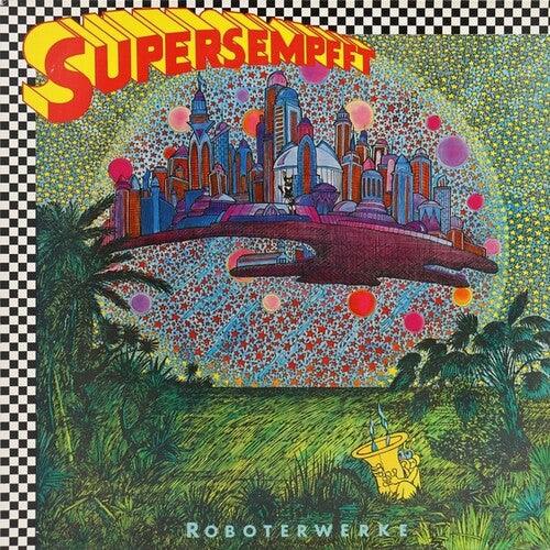 Supersempfft- Roboterwerke { VINYL LP }