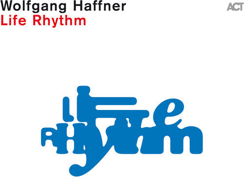 Wolfgang Haffner: Life Rhythm Black Vinyl - VINYL