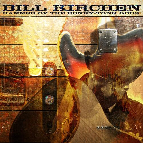 Bill Kirchen- Hammer Of The Honky-Tonk Gods { VINYL LP }